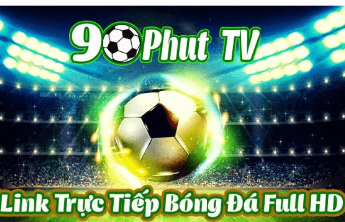 90phut TV dia chi xem bong hot nhat hien nay